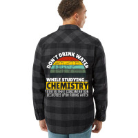 Don’t Drink Water While Studyin Microbiology Mic Flannel Shirt | Artistshot