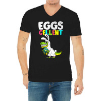 Egg Cellent Egg Hunter Easter Day Shirt Bunny Dino V-neck Tee | Artistshot