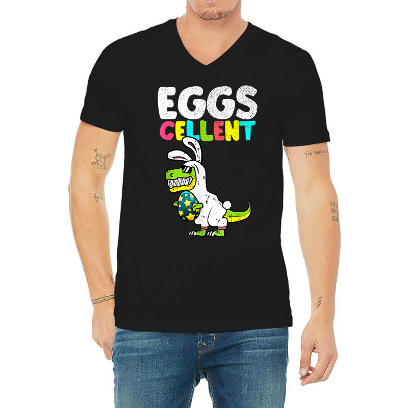 Egg Cellent Egg Hunter Easter Day Shirt Bunny Dino V-neck Tee | Artistshot