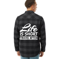 Fun Life Is Short Travel Often Awesome Traveling Flannel Shirt | Artistshot