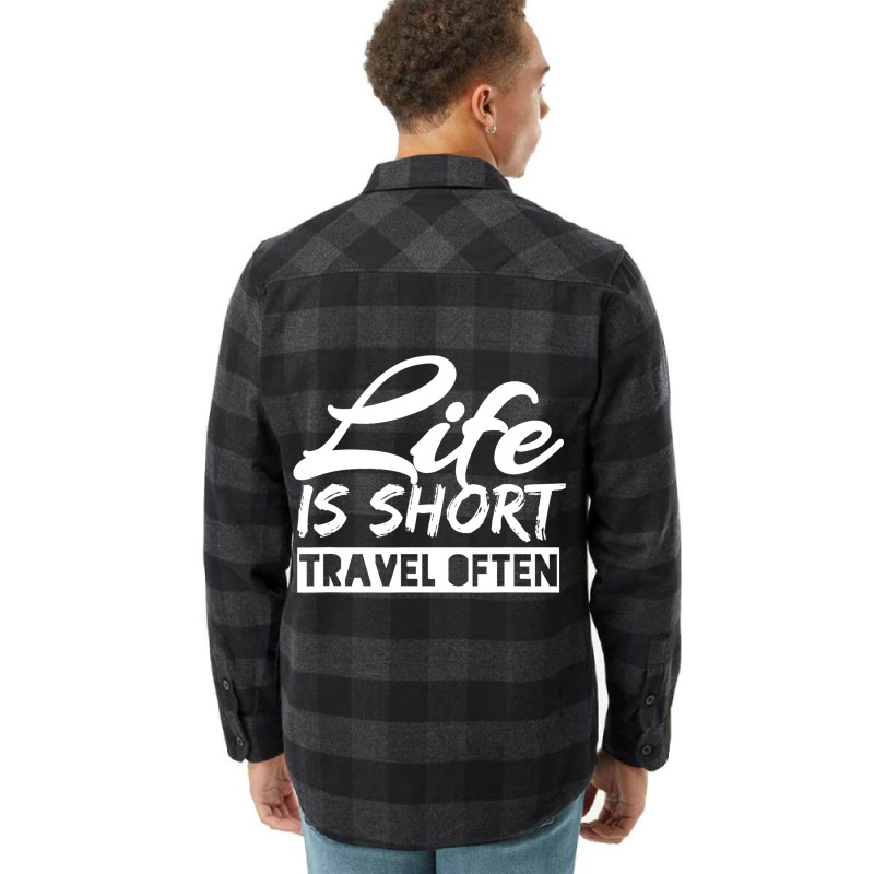 Fun Life Is Short Travel Often Awesome Traveling Flannel Shirt | Artistshot