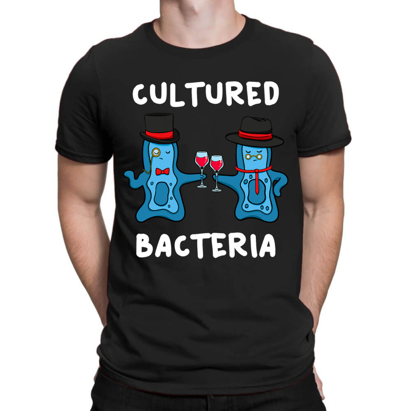 Cultured Bacteria Bacteriologist Microbiologist Bi T-shirt | Artistshot