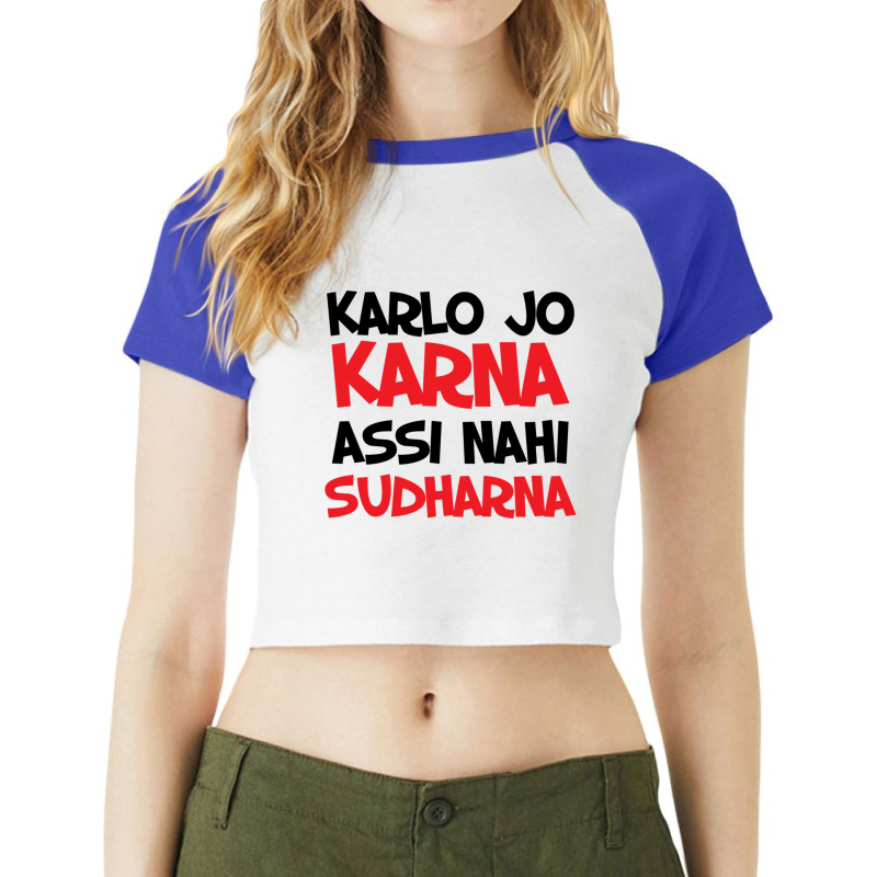 Karla Jo Karna Assi Nahi Sudharna Bollywood Quote Raglan Crop Top by cm-arts | Artistshot