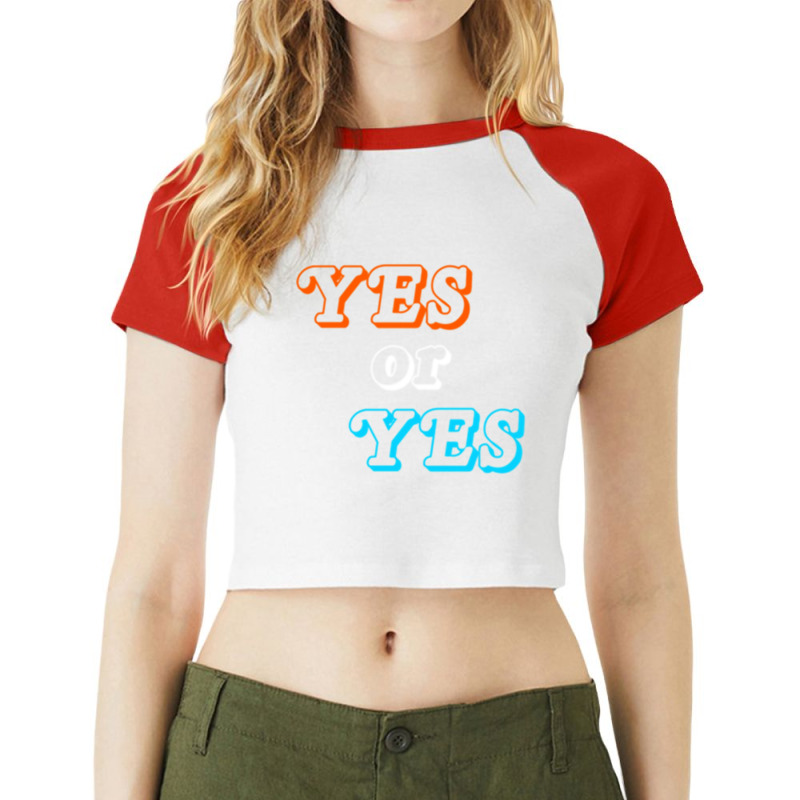 C:\users\administrator\desktop\design\3\2512. Tim Dillon\1\yes Or Yes  Raglan Crop Top by RILEYALLEN | Artistshot