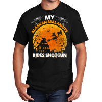 Alaskan Malamute Ride Shotgun Alaskan Malamute Dog Halloween T Shirt Basic T-shirt | Artistshot