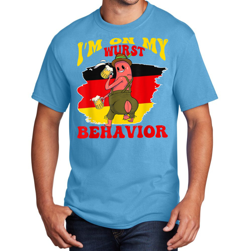 I'm On My Wurst Behavior Oktoberfest Beer Fest Sausage T Shirt Basic T-shirt by rierauigentrythe | Artistshot