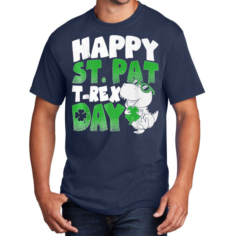 Happy St Pat Trex Day Funny Dino T Rex St Patricks Day Boys T Shirt Basic T-shirt | Artistshot