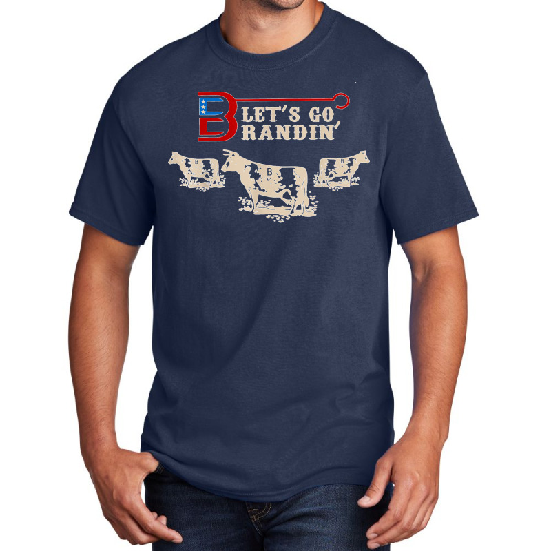 Let's Go, Brandon, Dairy Cows, Farmer, Farm Sarcastic T Shirt Basic T-shirt | Artistshot