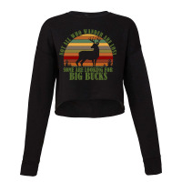 Funny Adventure Traveling Looking For Big Bucks Hu Cropped Sweater | Artistshot