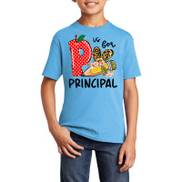 P Is For Principal Happy First Day Of School Principal Life T Shirt Basic Youth T-shirt | Artistshot