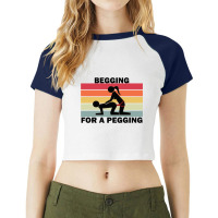 Begging For A Pegging Dominatrix Mistress Bdsm Pegged Raglan Crop Top | Artistshot