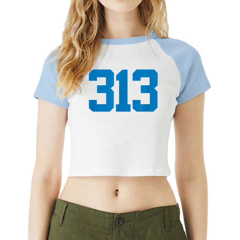 Detroit 313 Area Code   Grit   Sports Fan   Detroiter Fan T Shirt Raglan Crop Top by cm-arts | Artistshot