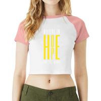 Believe In Hope, Believe In The Future. Raglan Crop Top | Artistshot