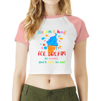 Ice Cream Cone Quote For Ice Cream Lover Raglan Crop Top | Artistshot