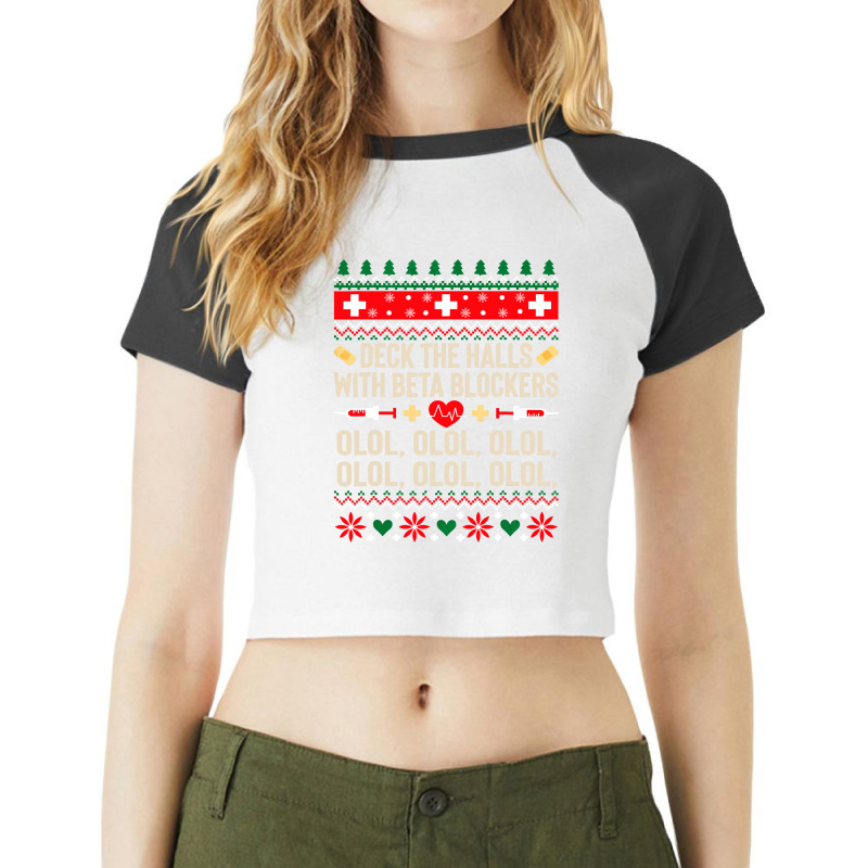 Deck The Halls With Beta Blockers Nurse Ugly Christmas Raglan Crop Top by Thanhhuong90 | Artistshot