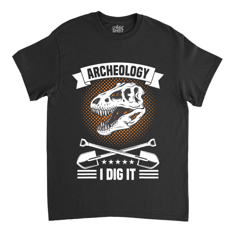 Dinosaur Excavation Archaeology Tools Anthropology Classic T-shirt by KhaidenRowden | Artistshot