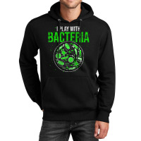 Funny Biology Microbiologist I Play With Bacteria Unisex Hoodie | Artistshot