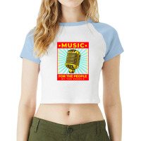 Music For The People By The People Raglan Crop Top | Artistshot