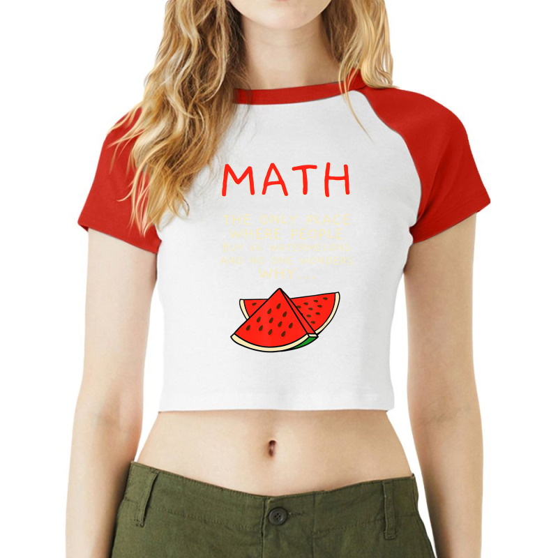 Math And Watermelons Mathematics Calculation Numbers Raglan Crop Top by cm-arts | Artistshot