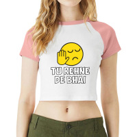 Tu Rehne De Bhai Funny Hindi Saying Raglan Crop Top | Artistshot