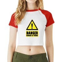 Danger - Woman At Work Raglan Crop Top | Artistshot