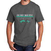 Bow And Arrow Gifts Aim Shoot Swear Repeat Archery T Shirt Basic T-shirt | Artistshot