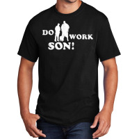 Rob And Big Do Work Son My Favorite People Basic T-shirt | Artistshot