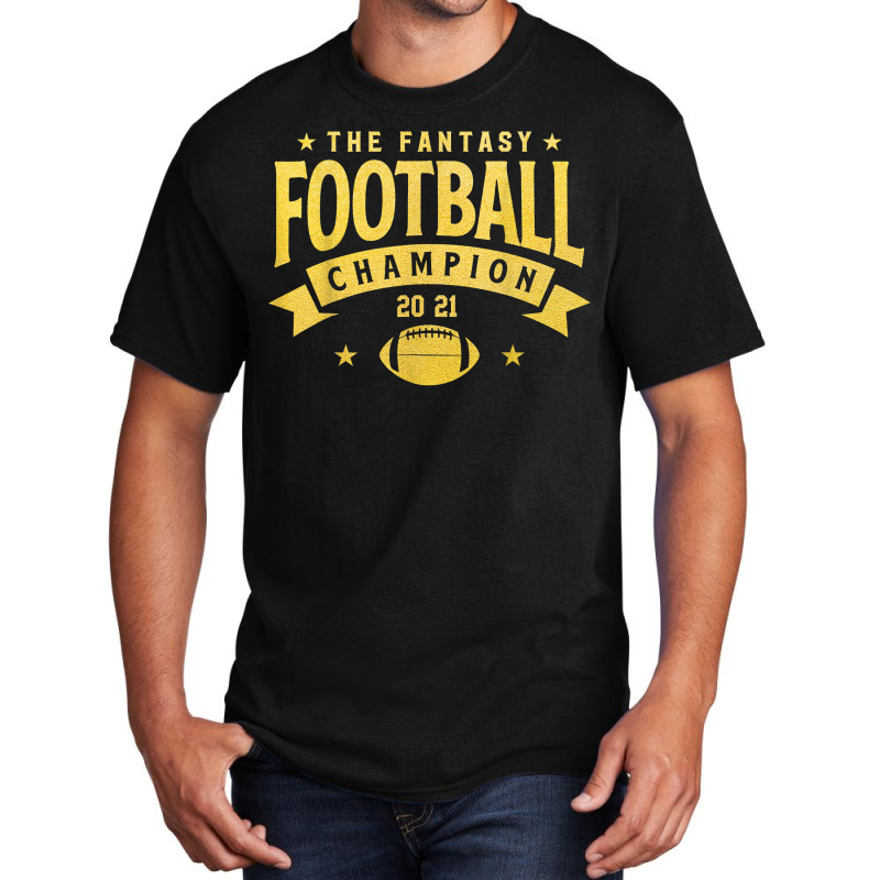 Fantasy League Champ   2021 Winner Fantasy Football Champion T Shirt Basic T-shirt | Artistshot