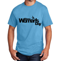 Woman's Day Basic T-shirt | Artistshot