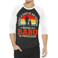 Being A Dad Is An Honor Being A Babu Is Priceless  3/4 Sleeve Shirt | Artistshot