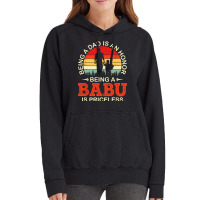 Being A Dad Is An Honor Being A Babu Is Priceless  Vintage Hoodie | Artistshot