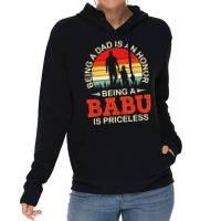 Being A Dad Is An Honor Being A Babu Is Priceless  Lightweight Hoodie | Artistshot