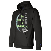 Beware The Ides Of March Cresent Moon Et Tu Brute Champion Hoodie | Artistshot