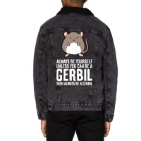 Always Be Yourself Unless You Can Be A Gerbil639 Unisex Sherpa-lined Denim Jacket | Artistshot