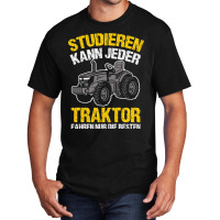 Any Tractor Can Drive Only The Best Farmer 1 Basic T-shirt | Artistshot