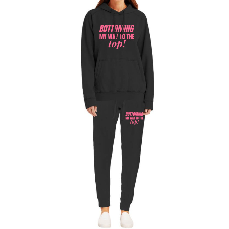 Bottoming My Way To The Top Funny Lgbtq Gay Pride Hoodie & Jogger set by RebeccaBradi | Artistshot