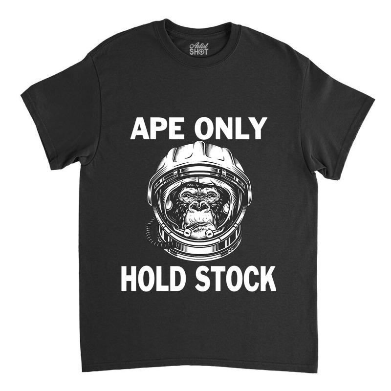 Ape Only Hold Stock Diamond Hands To The Moon Classic T-shirt | Artistshot