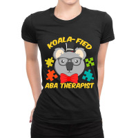 Aba Therapist Fun Koalafied Autism Therapy Ladies Fitted T-shirt | Artistshot