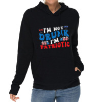 4th Of July Party Usa Im Not Drunk Im Patriotic Vi Lightweight Hoodie | Artistshot