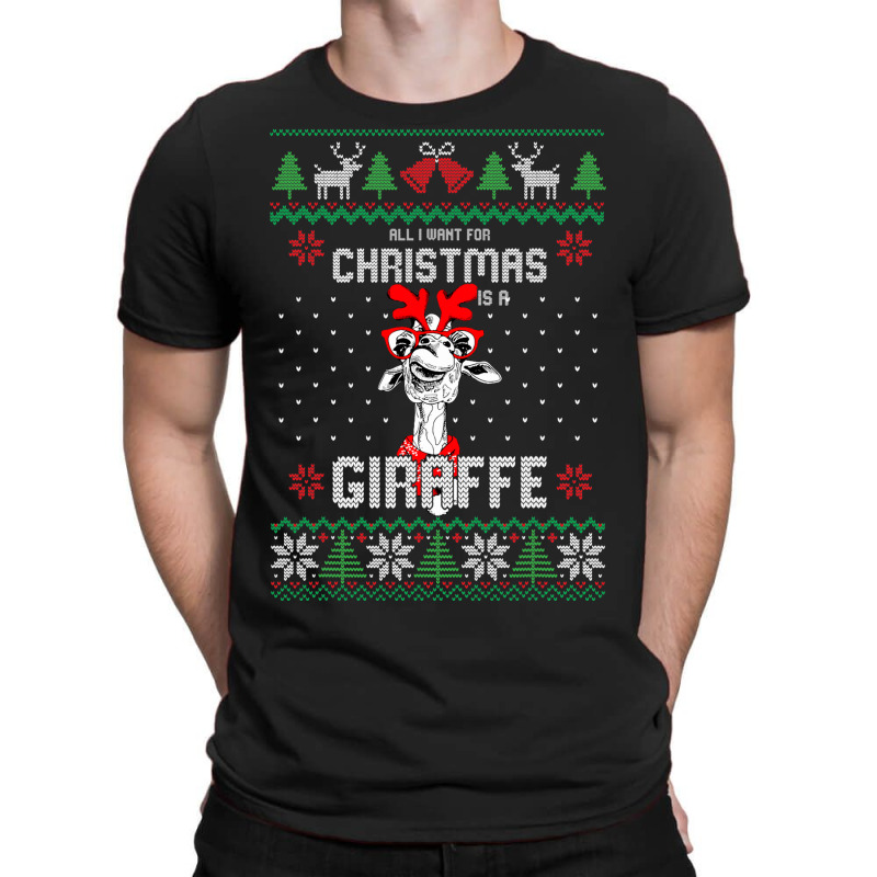 All I Want Christmas Is A Giraffe Reindeer Christm T-shirt | Artistshot