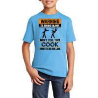 Warning To Avoid Injury Don't Tell This Cook How Do His Job Tank Top Basic Youth T-shirt | Artistshot