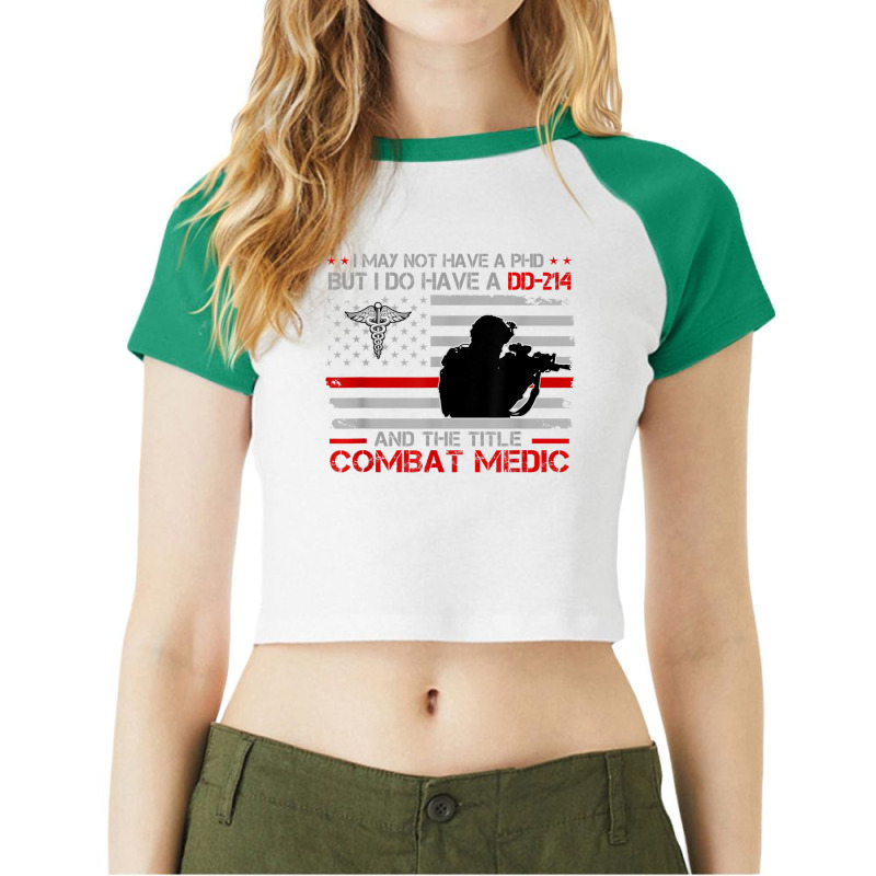 Proud Combat Medic   I Have Dd214 And Title Combat Medic T Shirt Raglan Crop Top by cm-arts | Artistshot