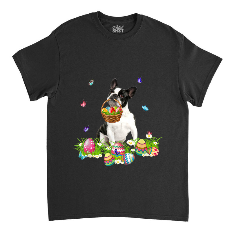 Boston Terrier Bunny Dog With Easter Eggs Basket Butterflies Classic T-shirt | Artistshot