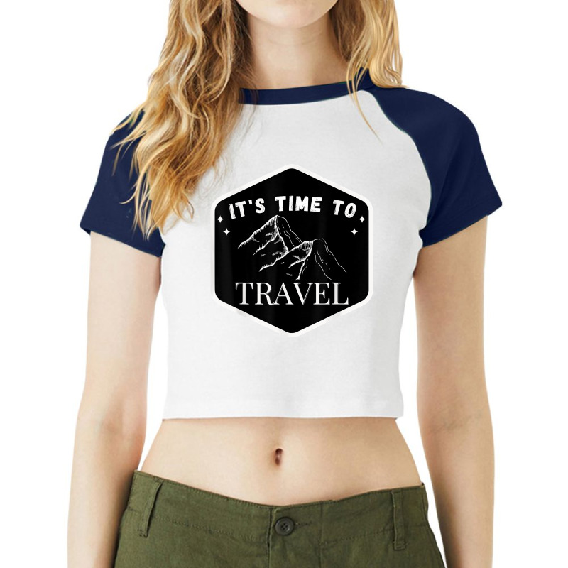 Fast Track Your Its Time To Travel T Shirt Raglan Crop Top by rowenapas5d | Artistshot