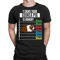 7 Signs Your Guinea Pig Is Hungry Funny Guinea Pet T-shirt | Artistshot