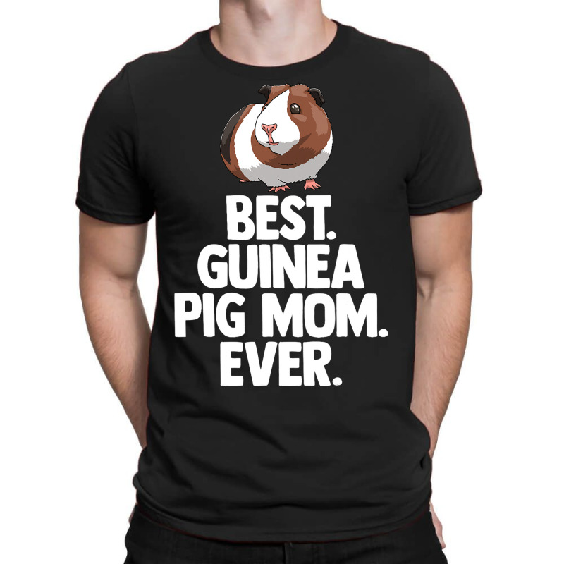 Best Guinea Pig Mom Ever Tee Shirt Women Funny Gui T-shirt | Artistshot