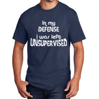 I What Left Unsupervised Basic T-shirt | Artistshot