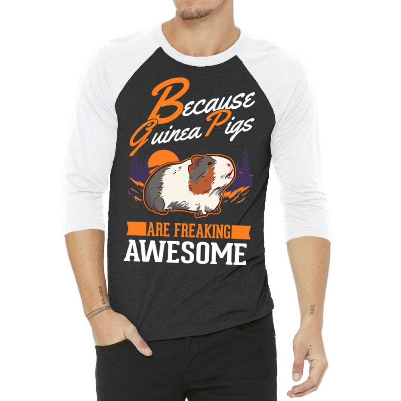 Because Guinea Pigs Are Freaking Awesome Guinea Pi 3/4 Sleeve Shirt | Artistshot