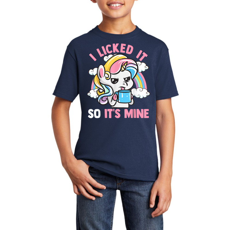 Unicorn I Licked It So It's Mine Unicorns Funny Quotes T Shirt Basic Youth T-shirt by AbidahToenges | Artistshot