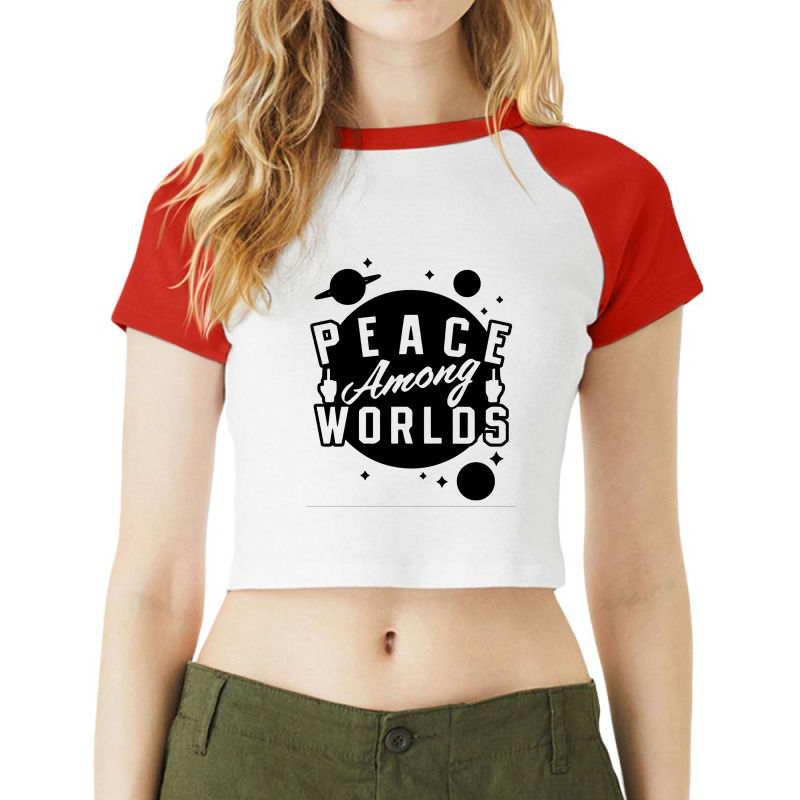 Peace Among Worlds Raglan Crop Top by DagDigDug | Artistshot